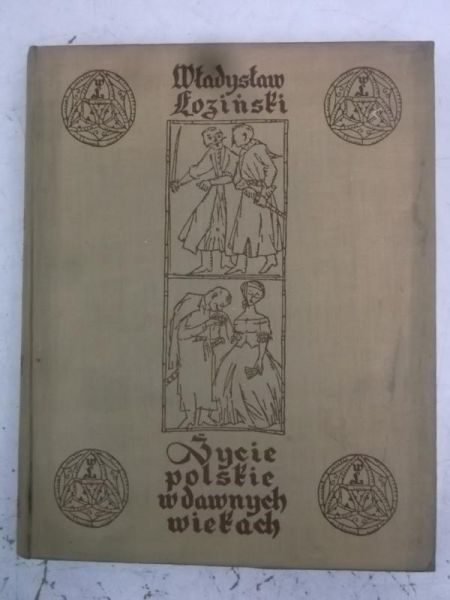 Życie polskie w dawnych wiekach