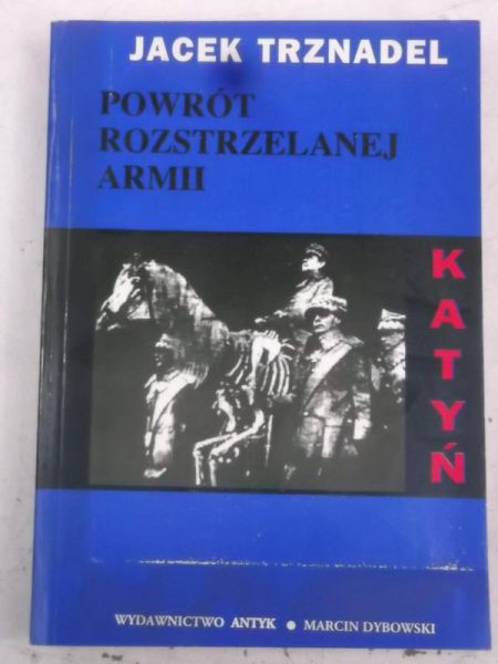 Powrót rozstrzelanej armii. Katyń