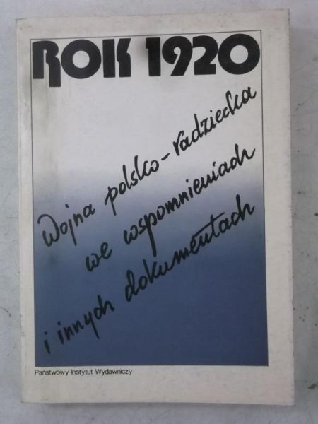 Rok 1920. Wojna polsko-radziecka we wspomnieniach