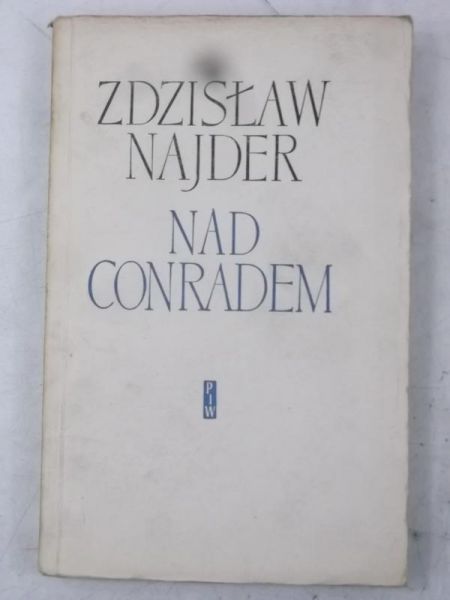 Najder Zdzisław - Nad Conradem