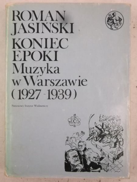 Koniec epoki. Muzyka w Warszawie 1927-1939