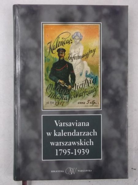 Varsaviana w kalendarzach warszawskich 1795-1939