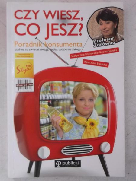 Bosacka Katarzyna - Czy wiesz, co jesz?