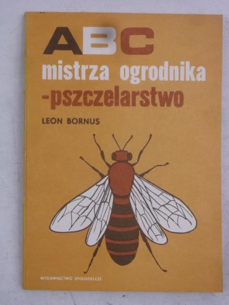 ABC mistrza ogrodnika: Pszczelarstwo