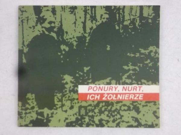 Ponury, Nurt, Ich żołnierze
