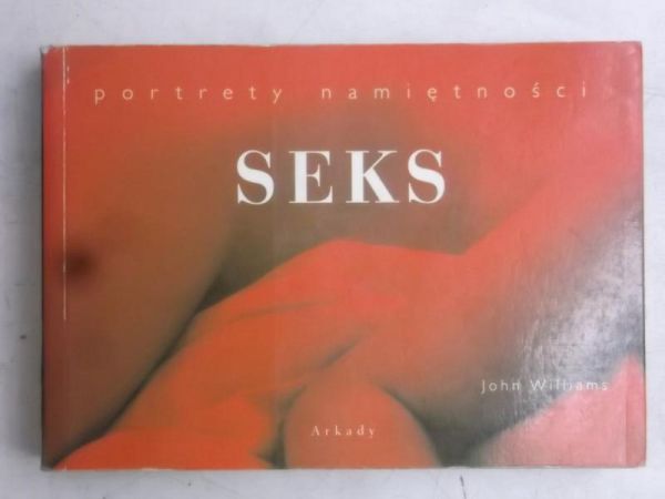 Seks. Portrety namiętności