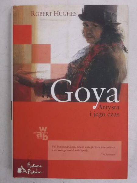Goya. Artysta i jego czas