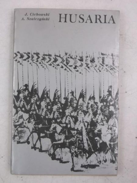 Cichowski Jerzy, Szulczyński Andrzej - Husaria