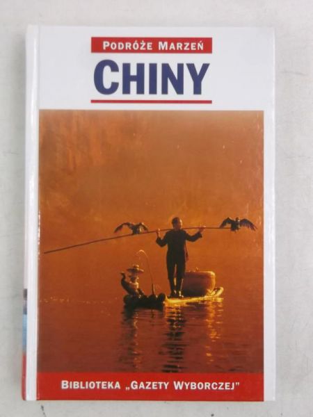 Chiny. Podróże Marzeń