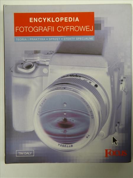 Daly Tim - Encyklopedia fotografii cyfrowej