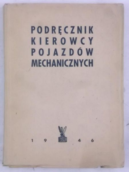 Enoch O. - Podręcznik kierowcy pojazdów mechanicznych, 1946 r.