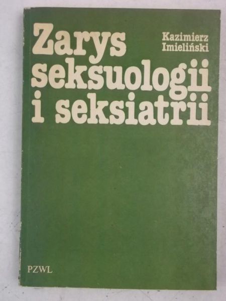 Imieliński Kazimierz - Zarys seksuologii i seksiatrii