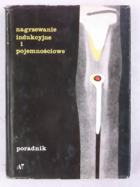 Gutowski,   - Nagrzewanie indukcyjne i pojemnościowe. Poradnik