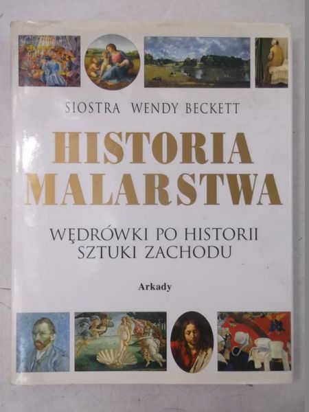 Historia malarstwa: wędrówki po historii sztuki Zachodu