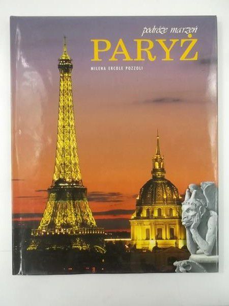 Paryż.  Podróże marzeń