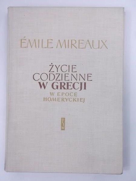 Życie codzienne w Grecji w epoce homeryckiej