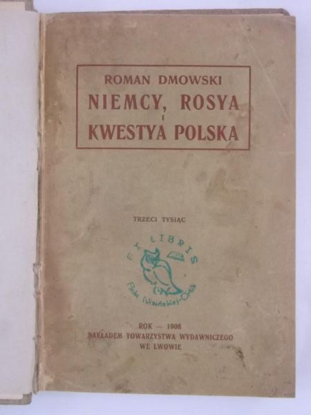Dmowski Roman - Niemcy, Rosya i kwestya polska, 1908 r.