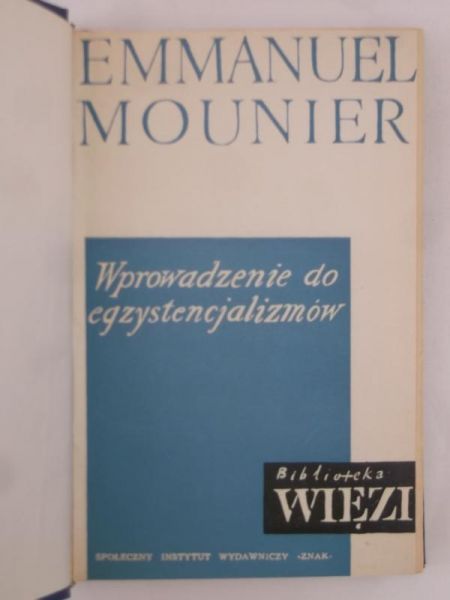 Mounier Emmanuel - Wprowadzenie do egzystencjalizmów