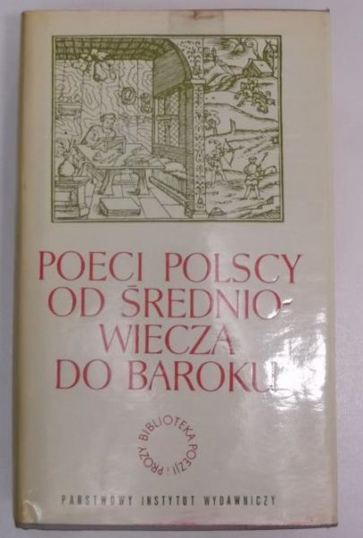 Poeci polscy od średniowiecza do baroku