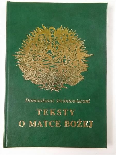 Dominikanie średniowieczni. Teksty o Matce Bożej