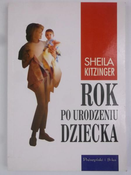 Kitzinger Sheila - Rok po urodzeniu dziecka