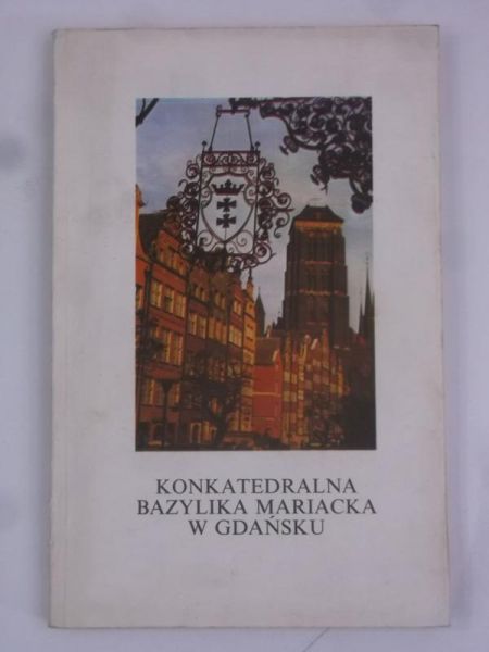 Konkatedralna Bazylika Mariacka w Gdańsku