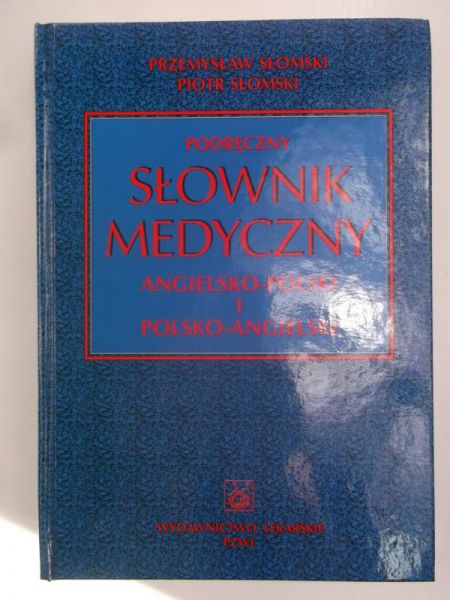Słomski Piotr  - Podręczny słownik medyczny angielsko-polski i polsko-angielski