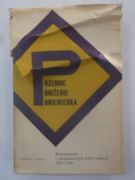 Przemoc,  poniżenie, poniewierka