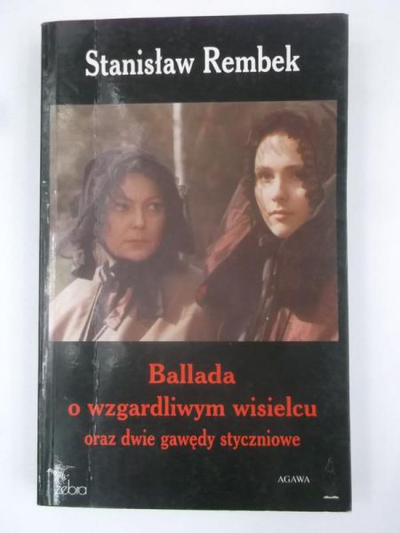 Ballada o wzgardliwym wisielcu oraz dwie gawędy styczniowe