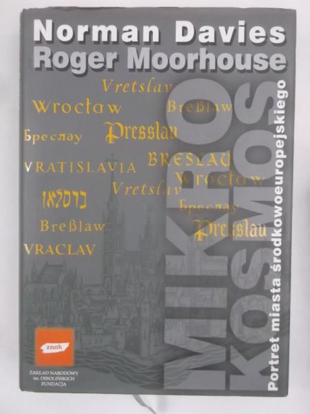 Davies N.- Mikrokosmos. Portret miasta środkowoeuropejskiego, Autograf