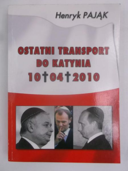 Pająk Henryk - Ostatni transport do Katynia