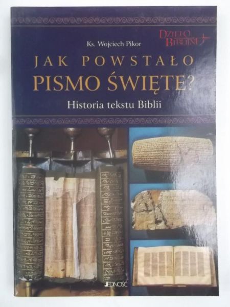 Jak powstało Pismo Święte?