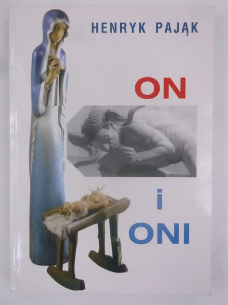 Pająk Henryk - On i oni