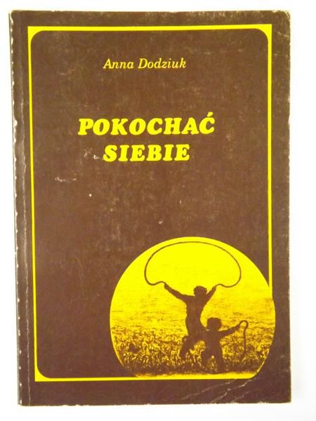 Dodziuk Anna - Pokochać siebie
