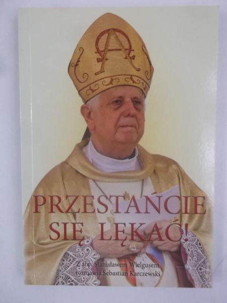 Karczewski Sebastian - Przestańcie się lękać