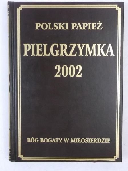 Kolowca-Chmura Katarzyna (red.) - Polski papież. Pielgrzymka 2002