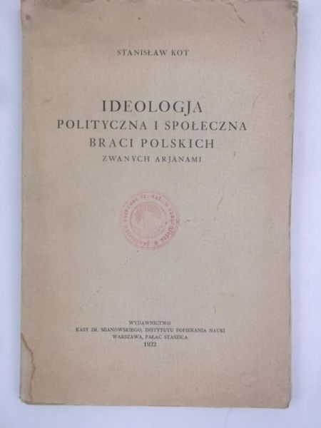 Ideologja polityczna i społeczna braci polskich zwanych Arjanami. Antyk 1932 r.