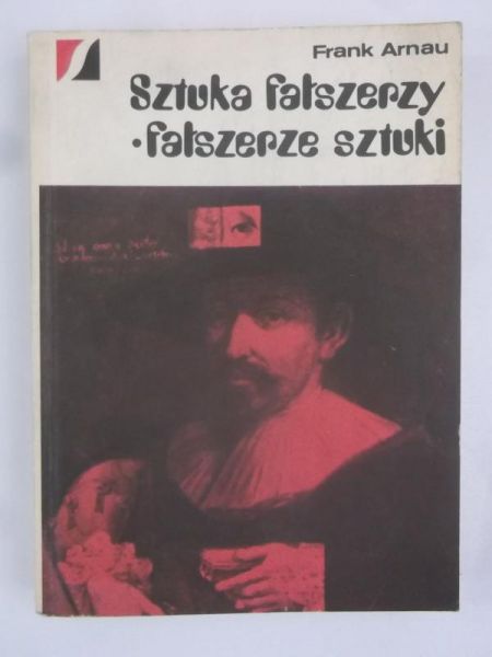 Arnau Frank - Sztuka fałszerzy, fałszerze sztuki