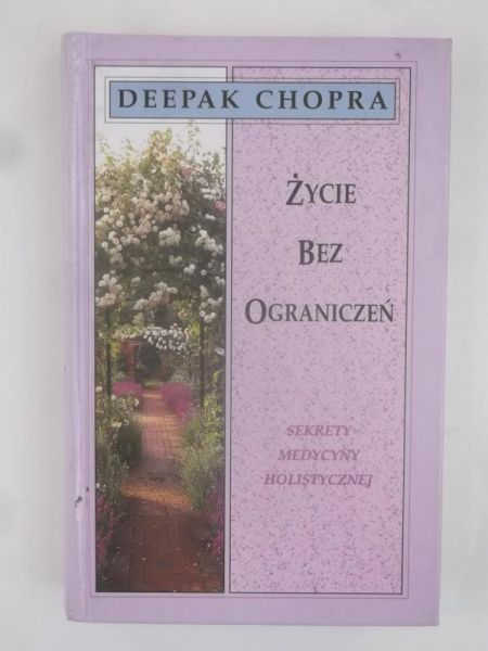 Chopra Deepak - Życie bez ograniczeń