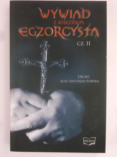 Wywiad z księdzem egzorcystą, cz. II