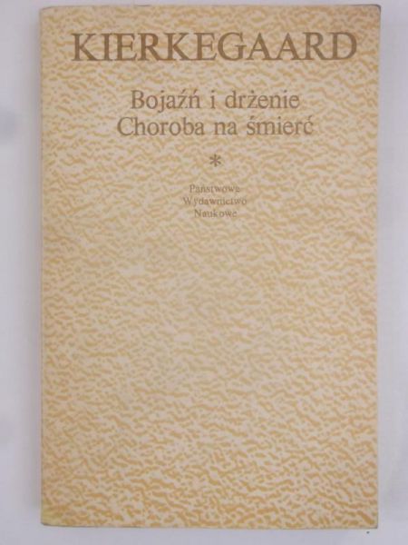 Bojaźń i drżenie . Choroba na śmierć