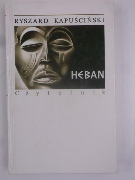 Kapuściński Ryszard - Heban
