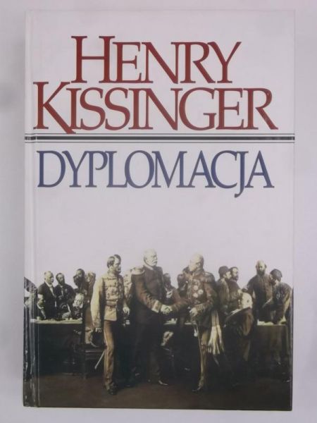 Kissinger Henry - Dyplomacja