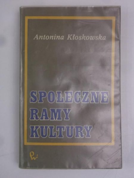 Społeczne ramy  kultury