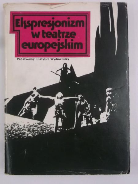 Choińska Alicja (tł.) - Ekspresjonizm w teatrze europejskim