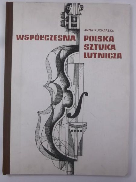 Kucharska Anna - Polska sztuka lutnicza