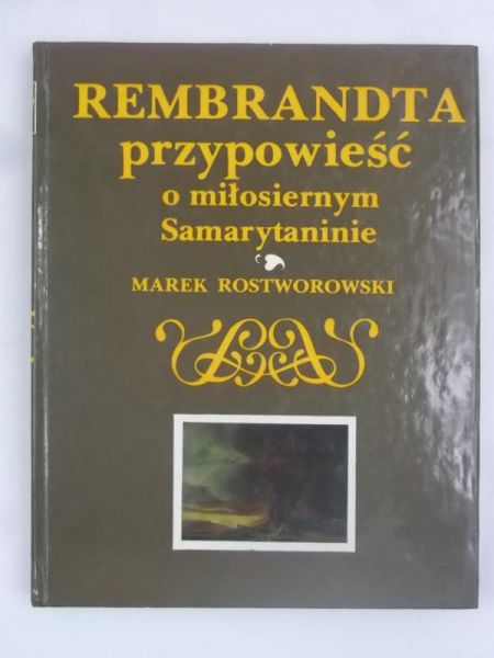 Rembrandta przypowieść o miłosiernym Samarytaninie