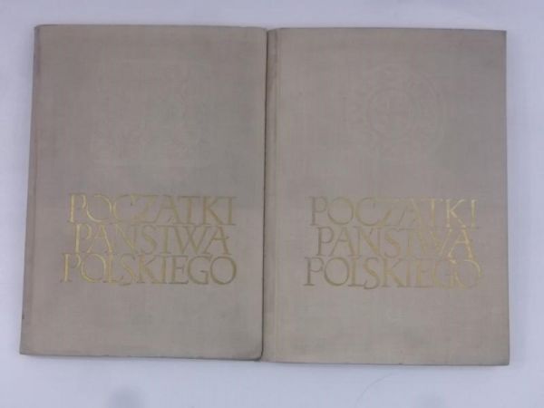 Początki państwa polskiego, t. I-II
