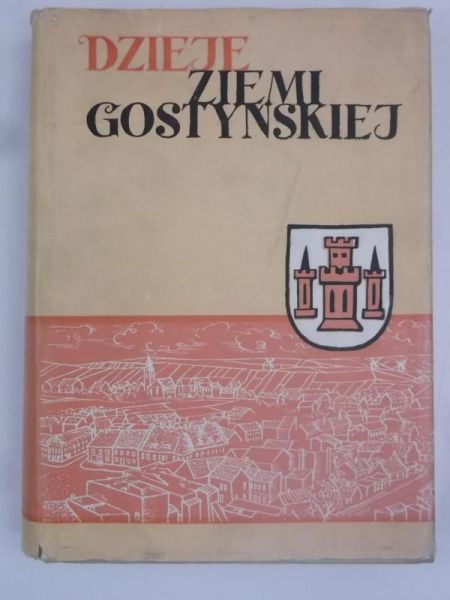 Dzieje Ziemi Gostyńskiej
