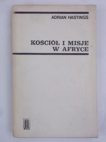 Hastings Adrian - Kościół i misje w Afryce